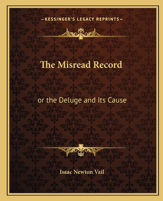 The Misread Record: or the Deluge and Its Cause