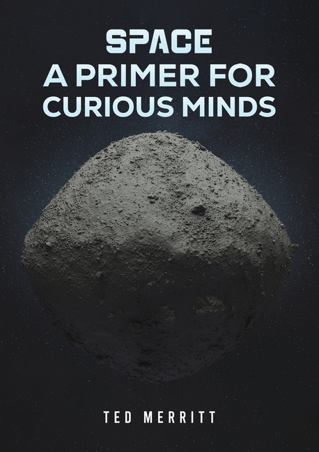 Space: A Primer for Curious Minds