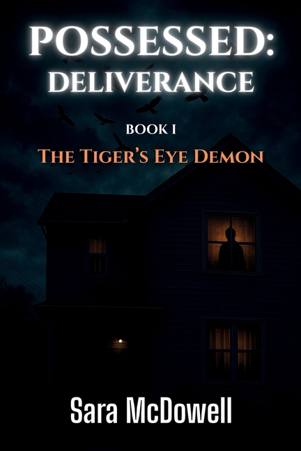 Possessed: Deliverance: The Tiger's Eye Demon