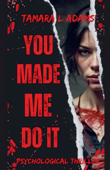 You Made Me Do It: Psychological Thriller