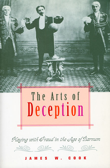 The Arts of Deception: Playing with Fraud in the Age of Barnum