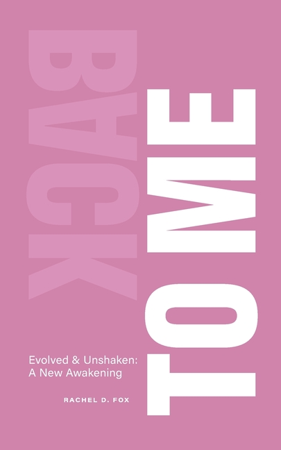 Back to Me: Evolved and Unshaken - A New Awakening