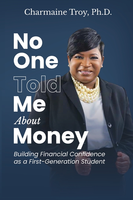 No One Told Me About Money: Building Financial Confidence as a First-Generation Student