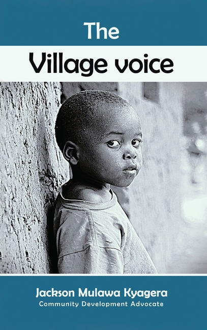 The Village Voice: Wisdom, Leadership, and Values for a Modern World.