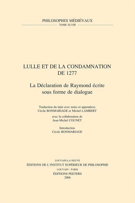 Lulle Et La Condamnation de 1277: La Declaration de Raymond Ecrite Sous Forme de Dialogue