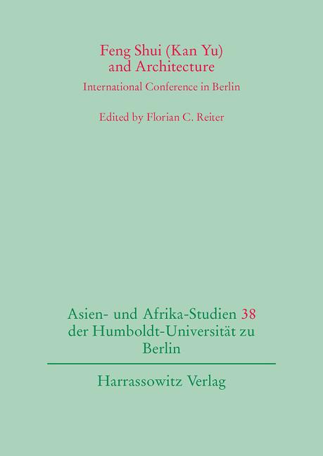Feng Shui (Kan Yu) and Architecture: International Conference in Berlin