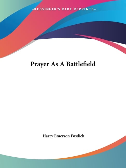 Prayer As A Battlefield