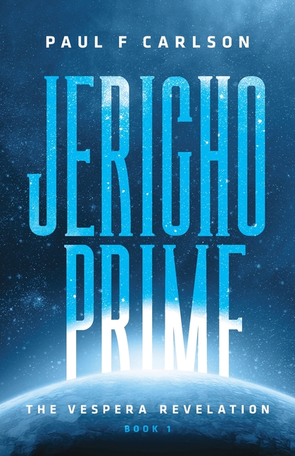 Jericho Prime: The Vespera Revelation - Book 1