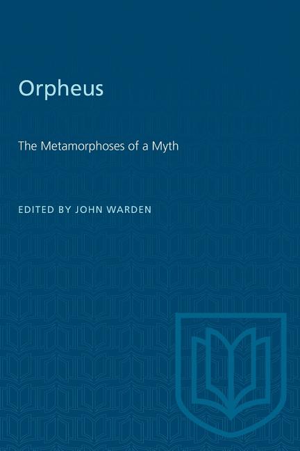 Orpheus: The Metamorphoses of a Myth