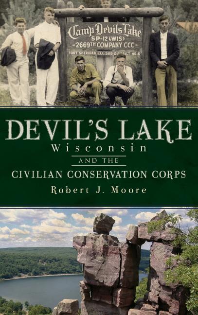 Devil's Lake, Wisconsin and the Civilian Conservation Corps