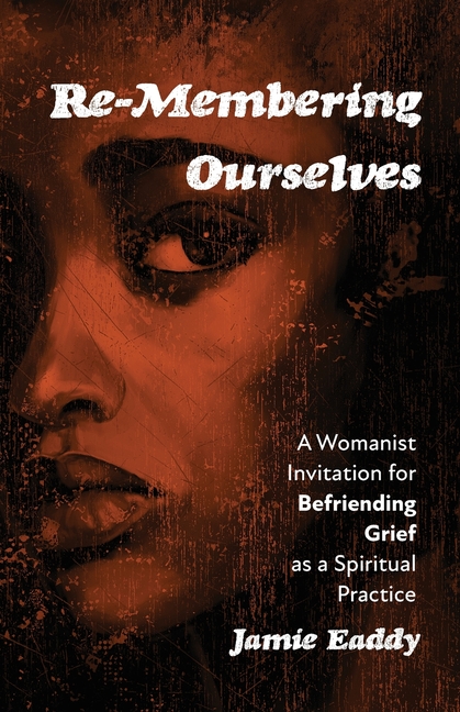 Re-Membering Ourselves