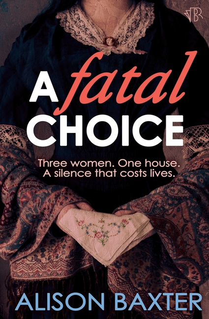 A Fatal Choice: A haunting novel about power, silence and the devastating cost of respectability