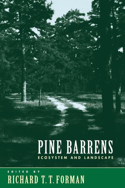 Pine Barrens: Ecosystem and Landscape