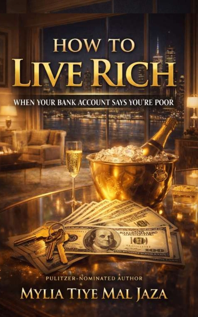 How To Live Rich When Your Bank Account Says You're Poor