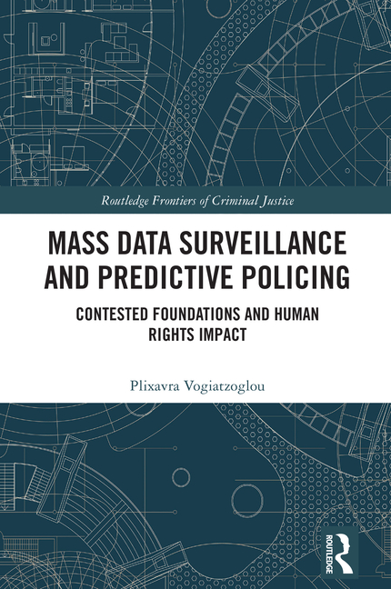 Mass data surveillance and predictive policing: Contested Foundations and Human Rights Impact