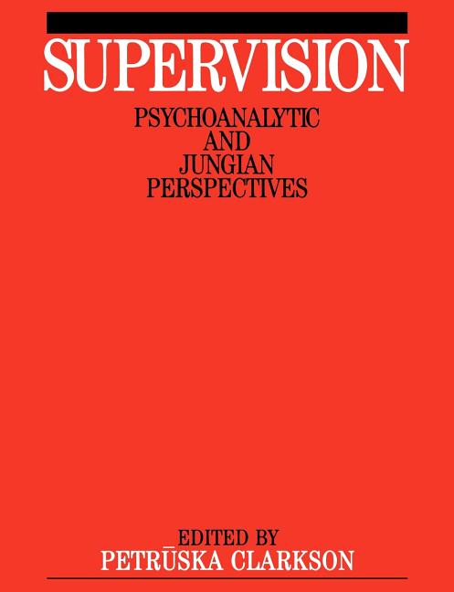 Supervision: Psychoanalytic and Jungain Perspective