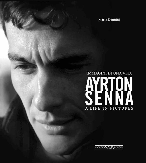 Ayrton Senna: A Life in Pictures