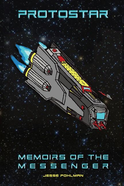Protostar: Memoirs Of The Messenger
