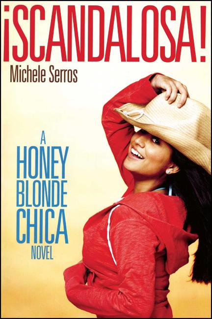 ¡Scandalosa!: A Honey Blonde Chica Novel