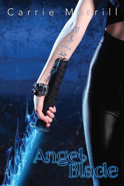 Angel Blade: Book 1 of the Angel Blade Series