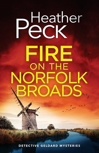 Fire on the Norfolk Broads: a gripping British crime mystery