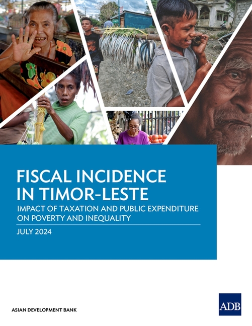 Fiscal Incidence in Timor-Leste: Impact of Taxation and Public Expenditure on Poverty and Inequality