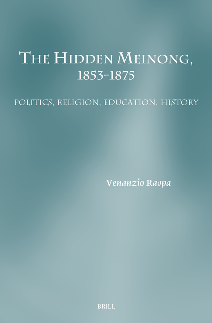 The Hidden Meinong, 1853-1875: Politics, Religion, Education, History