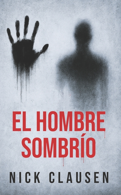 El hombre sombrío: Un thriller de terror psicológico