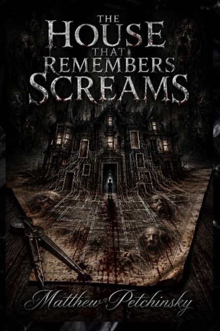 The House That Remembers Screams