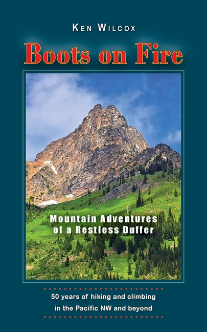Boots on Fire: Mountain Adventures of a Restless Duffer