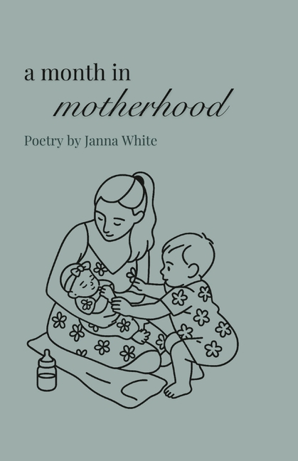 A Month in Motherhood