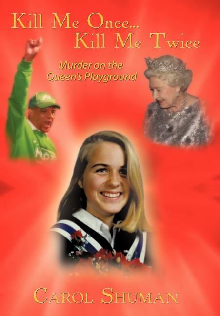 Kill Me Once...Kill Me Twice: Murder on the Queen's Playground