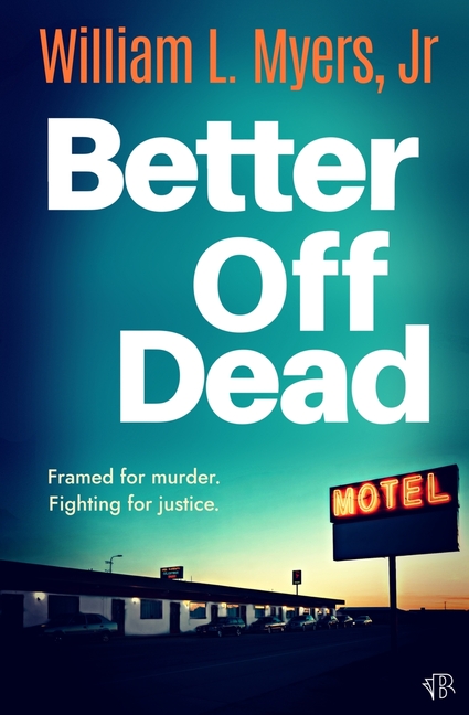 Better Off Dead: A fast-paced and gritty crime thriller packed with twists