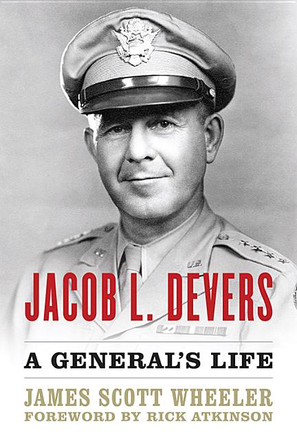 Jacob L. Devers: A General's Life