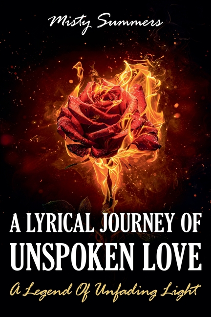 A Lyrical Journey Of Unspoken Love: A Legend Of Unfading Light