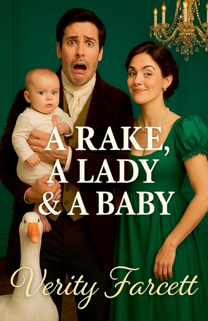 A Rake, A Lady, & A Baby