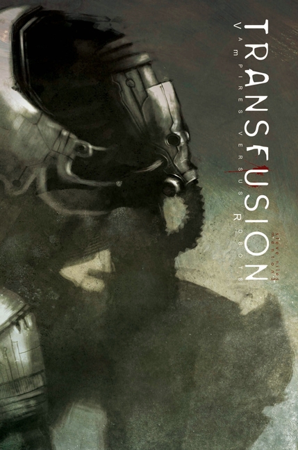 Transfusion: Vampires Versus Robots