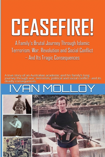 Ceasefire!: A Brutal Journey Through Islamic Terrorism, War, Revolution & Social Conflict