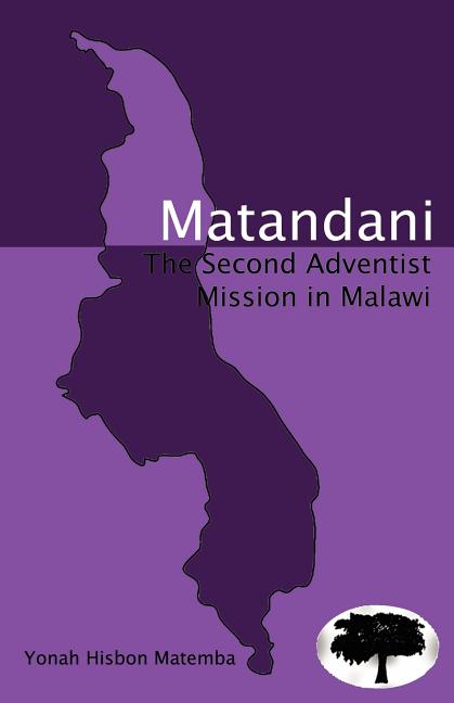 Matandani: The Second Adventist Mission