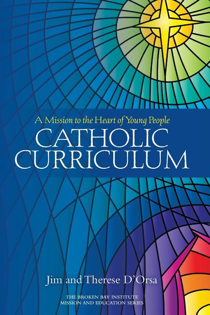 Catholic Curriculum: A Mission to the Heart of Young People
