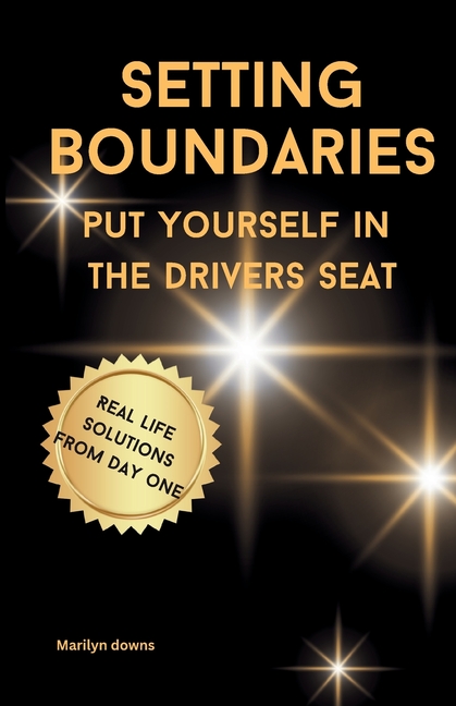 Setting Boundaries: Put yourself in the Drivers Seat