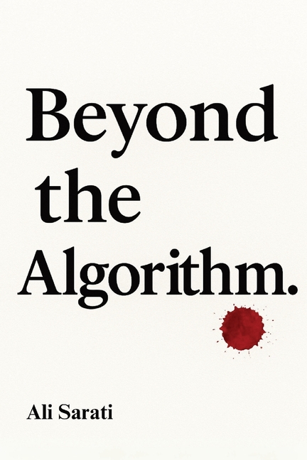 Beyond the Algorithm