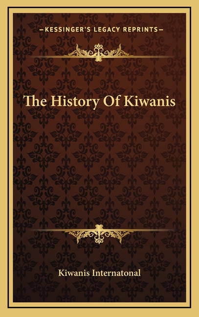 The History Of Kiwanis