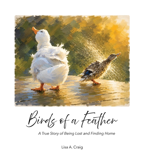 Birds of a Feather: A True Story of Being Lost and Finding Home
