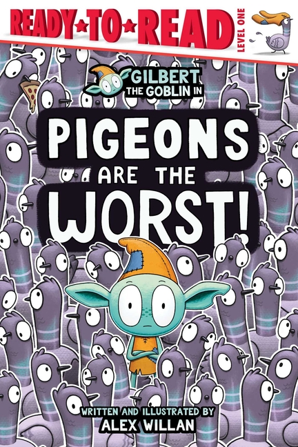 Pigeons Are the Worst!: Ready-To-Read Level 1