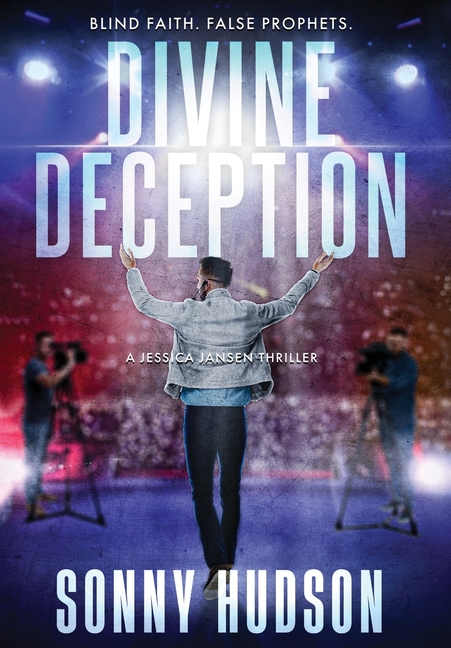 Divine Deception: Blind Faith. False Prophets.