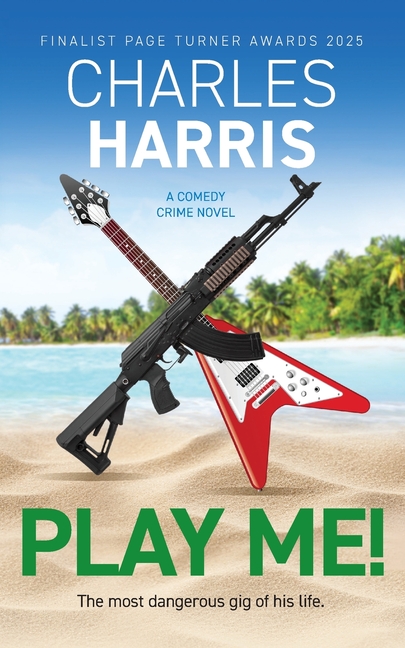 Play Me!: The new award-nominated comedy crime novel
