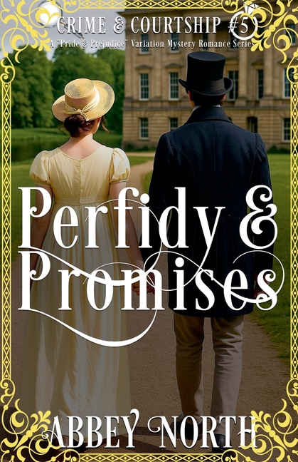 Perfidy & Promises: A Pride & Prejudice Variation Mystery Romance