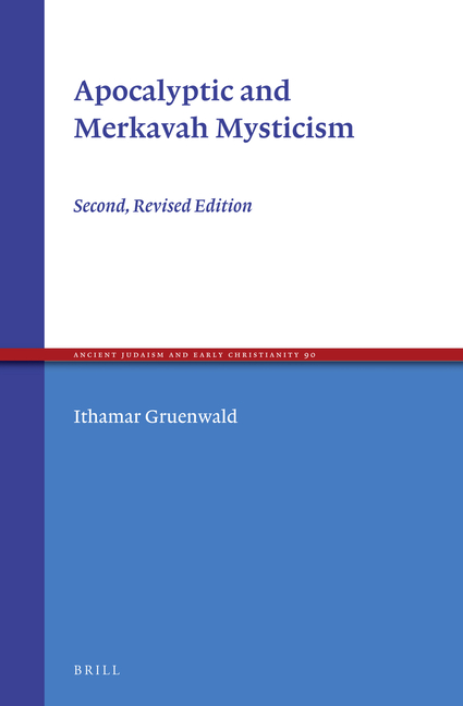 Apocalyptic and Merkavah Mysticism: Second, Revised Edition