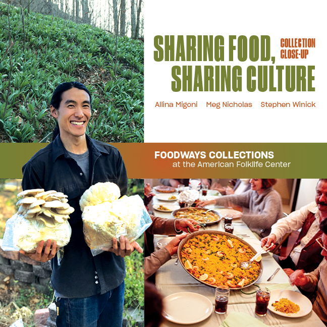 Sharing Food, Sharing Culture: Foodways Collections at the American Folklife Center